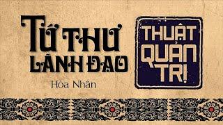 [Sách Nói] Tứ Thư Lãnh Đạo - Thuật Quản Trị - Chương 1 | Hòa Nhân #quantri