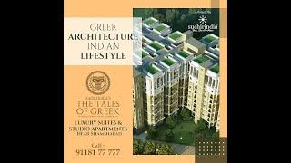 Suchirindia's The Tales of Greek , Luxurious apartments at affordable price at satamrai , shamshabad