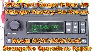 2002 Ford Ranger Stereo 3C3T-18C815-AC Wont turn on repair.