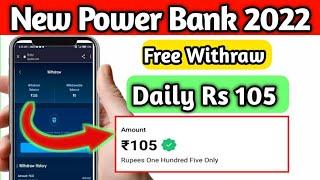 New Power Bank 2022 || Free Earning App || free paytm cash today | Bowling App || Earning App today