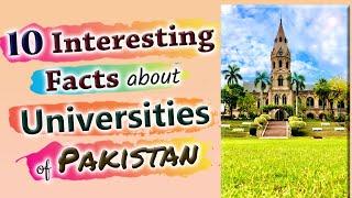 10 Interesting Facts about Universities of Pakistan :: PakEduCareer