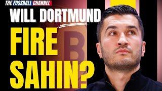 What is Actually Wrong at Dortmund? Will they FIRE Sahin? #dortmund #bundesliga #bvb