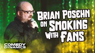 Brian Posehn on Smoking With Fans - The Fartist