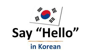 How to Say 'HELLO' in Korean