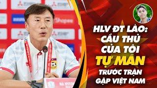 HLV ĐT Lào: Tôi tôn trọng HLV Kim Sang Sik, ĐT Việt Nam là đội mạnh nhất khu vực