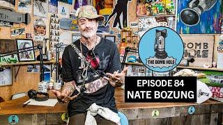 Nate Bozung | The Bomb Hole Episode 84