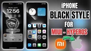 iPhone Custom Theme Black Style For Hyper OS And Miui | I Love Miui