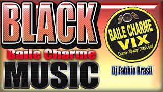 BAILE CHARME BLACK MUSIC 02  DJ FABBIO BRASIL