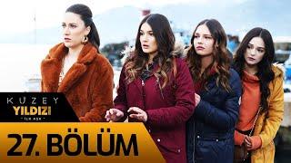 Kuzey Yıldızı İlk Aşk 27. Bölüm