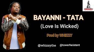 BAYANNI - TATA (Love Is Wicked - Brick & Lace) (WHIZZY REMIX)