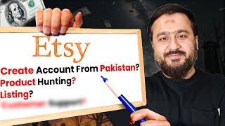 How To Sell on ETSY From Pakistan in 2025 - (Start Working on ETSY Now!)