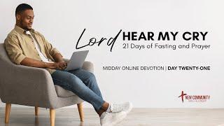 Midday Online Devotion | Day 21 | 21 Days of Fasting and Prayer