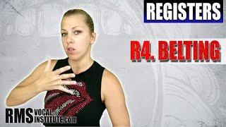 Registers - R4. Belting / RMS Vocal Institute