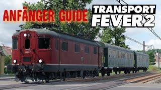 Anfängerguide für TRANSPORT FEVER 2 #002 | Tutorial | Tipps und Tricks [Deutsch]