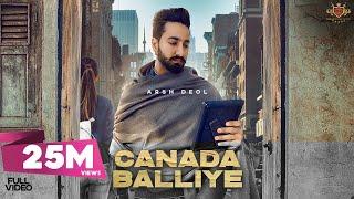 CANADA BALLIYE : Arsh Deol (Official Video) Sycostyle | Maninder Farmer | Latest Punjabi Songs