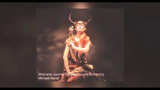 Shamanic Journey Solo and Double Drumming by Michael Harner