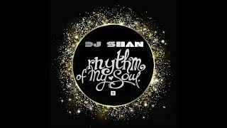 "RHYTHM OF MY SOUL" (part III) by DJ SHAN