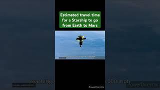 Estimated travel time for a Starship to go from Earth to Mars. #mars #spacex #science #astronomy