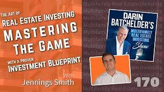 The Art of Real Estate Investing: Mastering the Game with a Proven Investment Blueprint