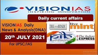 VisionIAS  20th JULY 2021 DAILY CURRENT AFFAIRS & Editorial  ANALYSIS(DNA) UPSC IAS..