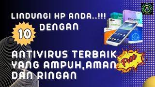 Lindungi Hp Anda !! Dengan Antivirus Terbaik yang Ampuh & Aman untuk Android