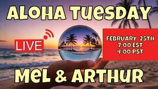Aloha Tuesday with Mel & Arthur LIVE Political Q&A 2/25/25