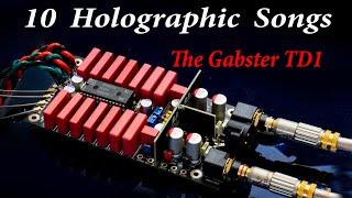 10 Holographic Imaging Songs for the Gabster TD1 or your High-Performance DAC