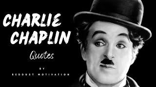 Charlie Chaplin's Quotes About Life.