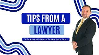 Top 10 Factors that Influence Personal Injury Jurors