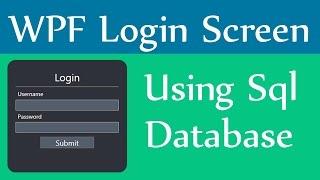 How to Create Login Screen in Wpf with Sql DataBase