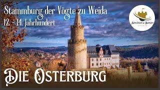 DIE OSTERBURG WEIDA und deren Erbauer, die Vögte von Weida, Gera und Plauen / Doku HD