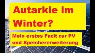 Wie Autark kann man mit PV und Speicher im Winter sein? - Fazit zu meiner neuen PV und Speicher