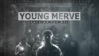 Young Merve - Back On The Mic (Official Music Video) [Dir. TyrieMedia]