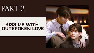 [BL] Kiss Me With Outspoken Love PART 2