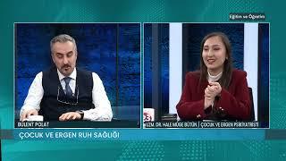 EĞİTİM VE ÖĞRETİM / BÜLENT POLAT - UZM.DR. HALE MÜGE BÜTÜN-ÇOCUK VE ERGEN PSİKİYATRİSTİ - 06.01.2025