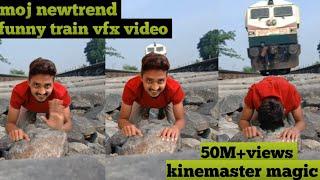 21 November 2020 moj newtrend! funny train vfx video! viral magic video! kinemaster editing video