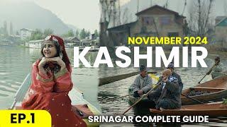 EP 1: Kashmir Tour Guide November 2024 | Srinagar | Dal Lake Boat House | Shikara Ride | Hotel Stay