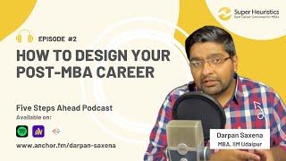 How to Design Your Life After MBA - Episode #2