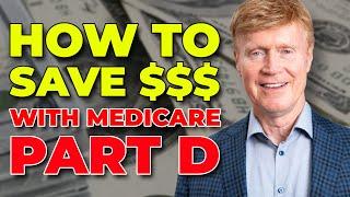 How To Save BIG Money with Medicare Part D! Never Pay Too Much! 