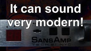 How to get a MODERN and better Sound out of the Tech 21 SansAmp PSA 1