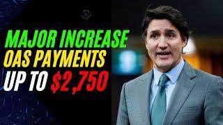 Major Increase in OAS Payments: Trudeau Announces Up to $2,750 for Seniors"