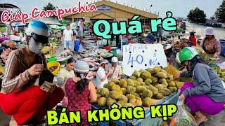 Cá chuột sầu riêng SIÊU RẺ đống đống KHÔNG KỊP BÁN chợ giáp Campuchia có gì?