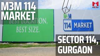 Project Review: M3M 114 Market, Sector 114, Gurgaon #commercialproject #plotbasedsco