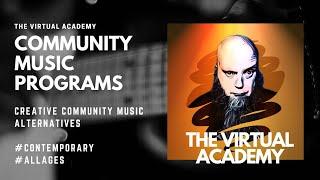 The Virtual Academy - Community Music Program Prototypes