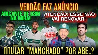 SAIU! ANÚNCIO CONFIRMADO HJ, ATACANTE DE 68M, TÍTULAR RECLAMA, VERDÃO NÃO VAI RENOVAR!