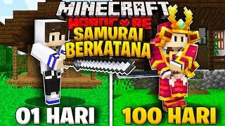 100 Hari Minecraft Hardcore Tapi Aku Jadi SAMURAI BERKATANA Terhebat