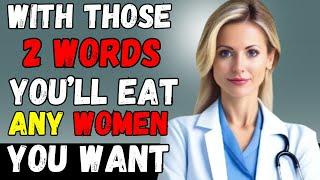 You'll Attract ANY Woman with These 2 MAGIC Words | Women