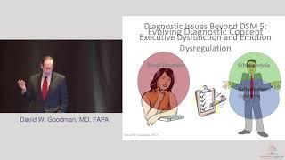 Dr. David W. Goodman: Diabetes, Mood Disorders and ADHD