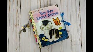 Little Golden Book Junk Journal Flip Thru- The Shy Little Kitten #junkjournal #flipthrough #cats