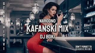 NARODNO KAFANSKI MIX (STARI HITOVI) by DJ BOKI